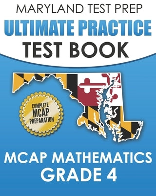 Paperback Maryland Test Prep Grade 4 MCAP Mathematics Practice Test Book by Independently Published with 8 complete practice tests