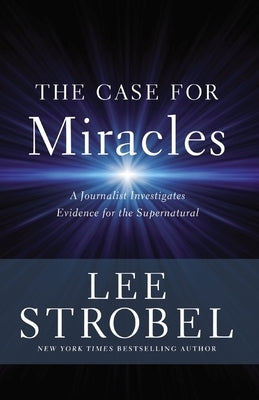Paperback of The Case for Miracles by Zondervan, featuring a cover with a journalistic design and supernatural themes.