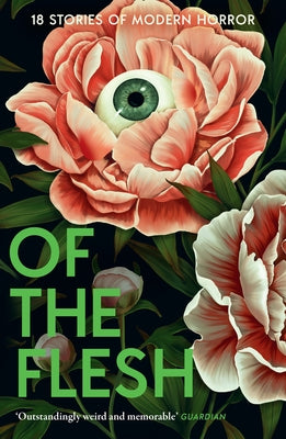 Paperback copy of Of the Flesh: 18 Stories of Modern Horror by Borough Press, featuring dark, eerie cover art with horror themes.