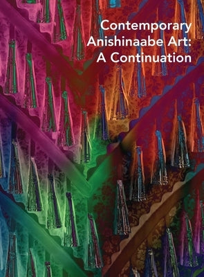 Contemporary Anishinaabe art book titled "A Continuation" in paperback, featuring artwork from the Detroit Institute of Arts.