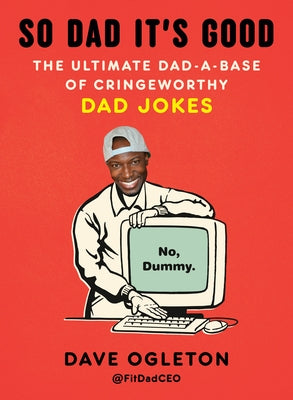 Paperback book titled "So Dad It's Good: The Ultimate Dad-A-Base of Cringeworthy Dad Jokes" by Tarcher with humorous cover design.