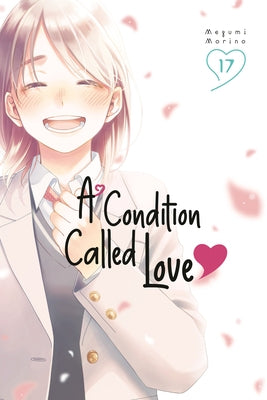 Paperback of "A Condition Called Love 17" manga by Kodansha Comics, featuring colorful cover art and character illustrations.