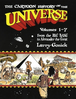 Paperback copy of The Cartoon History of the Universe Volumes 1-7 by Crown Publishing Group, featuring colorful cartoon illustrations.
