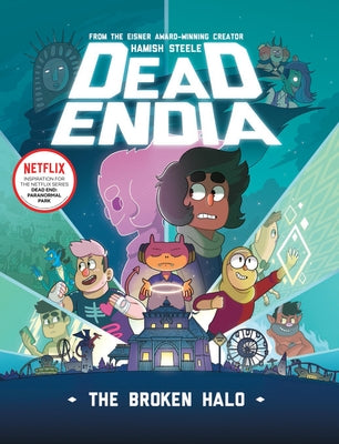 Paperback of Deadendia: The Broken Halo by Union Square & Co., featuring the book cover with dark, illustrated artwork.