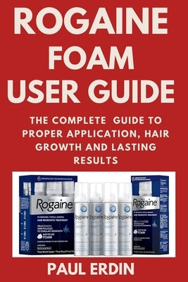 Paperback book titled "Rogaine Foam User Guide" showing a cover with instructions and illustrations on proper hair growth application.