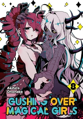 Paperback manga titled Gushing Over Magical Girls: Volume 8 by Jnc, featuring colorful cover art with magical girl characters.