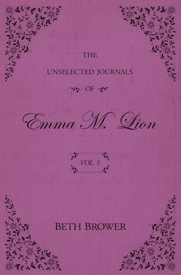 Paperback volume 5 of The Unselected Journals of Emma M. Lion by Rhysdon Press, featuring a colorful cover design.