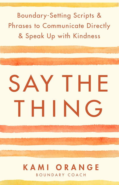 Paperback of "Say the Thing" by Hay House LLC featuring a colorful cover with illustrations of people communicating and setting boundaries.