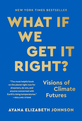 Paperback of "What If We Get It Right?: Visions of Climate Futures" by One World, showing the book cover with title and design.