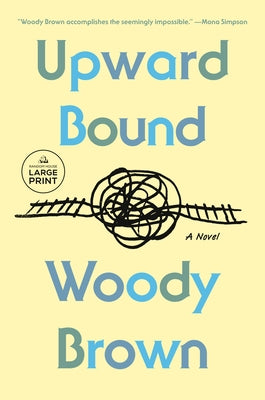 Cover of the paperback novel "Upward Bound" by Random House Large Print Publishing featuring the book's title and design elements.