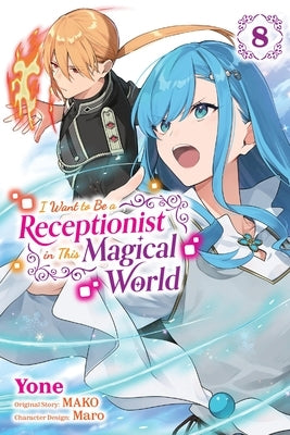 Paperback manga volume 8 of "I Want to Be a Receptionist in This Magical World" by Yen Press, featuring colorful illustrated cover art.