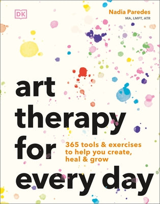 Paperback book titled "Art Therapy for Every Day" by DK Publishing, featuring colorful cover art with artistic tools and exercises.