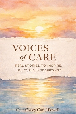 Voices of Care paperback by Grow with Carl, featuring a colorful cover with illustrations and heartfelt messages.
