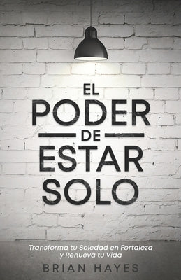 Paperback book titled "El Poder de Estar Solo" by Independently Published, featuring a cover with a peaceful, inspiring design.