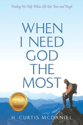 Paperback of "When I Need God the Most" by Xulon Press, showing the book cover with calming design and title text.