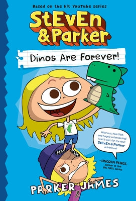Paperback of Steven and Parker: Dinos Are Forever! by Random House Books for Young Readers, featuring colorful dinosaur illustrations.