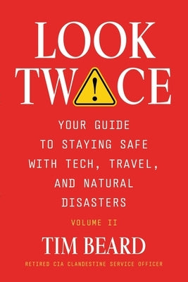 Paperback book titled "Look Twice: Your Guide on Staying Safe with Tech, Travel, and Natural Disasters" by Stillwater River Publications.