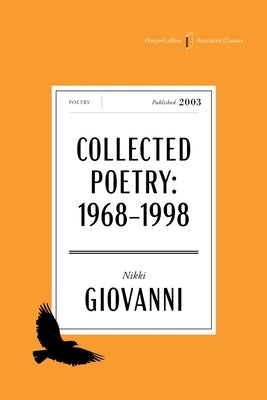 Paperback of The Collected Poetry of Nikki Giovanni American Classics Edition, featuring a cover with bold text and colorful design.