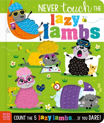 Paperback of Never Touch the Lazy Lambs by Make Believe Ideas featuring colorful illustrated lambs on the cover.