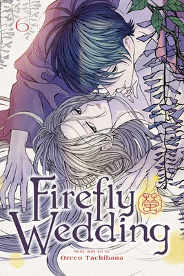 Paperback of Firefly Wedding, Vol. 6 manga by Viz Media showing the front cover with artwork and title.