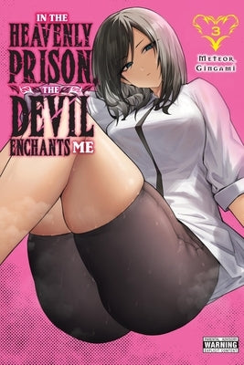 Paperback of In the Heavenly Prison, the Devil Enchants Me, Vol. 3 manga by Yen Press, showing colorful cover art with characters.