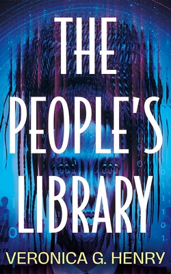 The People's Library by Henry, Veronica G.