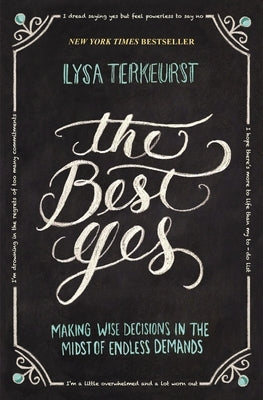 Paperback book titled "The Best Yes: Making Wise Decisions in the Midst of Endless Demands" by Thomas Nelson, featuring a clean cover design.