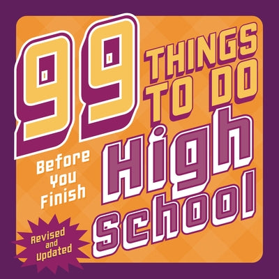 Paperback of 99 Things to Do Before You Finish High School by Zest Books, featuring colorful cover with list of activities.