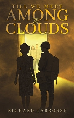 Paperback of "Till We Meet Among the Clouds" by Austin Macauley featuring the book cover with clouds and sky imagery.