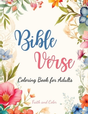 Paperback Bible Verse Coloring Book by Faith and Color featuring inspirational Bible verses for adults and teens to color.