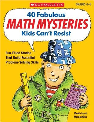 Paperback of 40 Fabulous Math Mysteries for Kids by Teaching Resources, featuring colorful math puzzles and engaging illustrations.