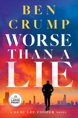 Paperback copy of "Worse Than a Lie" by Beau Lee Cooper, published by Random House Large Print Publishing, shown with cover art.