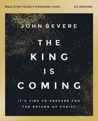 Paperback Bible study guide by HarperChristian Resources titled "The King Is Coming" with streaming video on preparing for Christ's return.