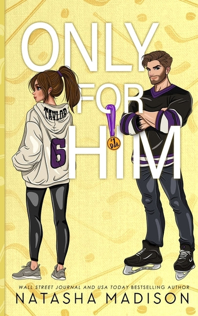 Paperback of "Only For Him" by Natasha Madison featuring a romantic illustration on the cover, depicting a hockey-themed enemies to lovers story.