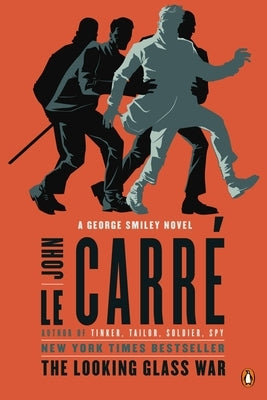 Paperback of The Looking Glass War: A George Smiley Novel by Penguin Books, showing the front cover with title and author.