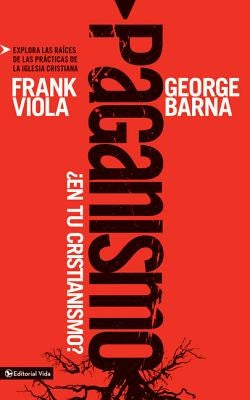Paperback book titled "Paganismo, ¿En Tu Cristianismo?" by Vida Publishers, showing the cover with title and author details.