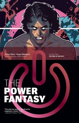 Paperback comic book titled The Power Fantasy Volume 3: The End of History by Image Comics, featuring cover art with vibrant colors.