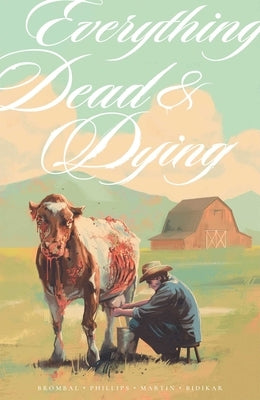 Paperback comic book titled "Everything Dead & Dying" by Image Comics featuring dark, moody cover art with horror-themed imagery.