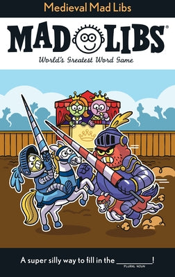 Open paperback of Medieval Mad Libs: World's Greatest Word Game by Mad Libs, showing colorful pages with fill-in-the-blank fun.