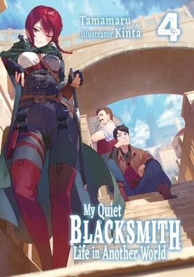 Paperback of My Quiet Blacksmith Life in Another World Volume 4 light novel by Jnc, featuring a cover illustration with fantasy-themed artwork.