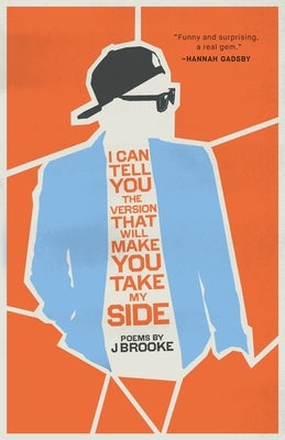 Paperback of "I Can Tell You the Version That Will Make You Take My Side" by Driftwood Press, featuring a cover with abstract artwork.