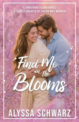 Find Me in the Blooms paperback by Sunrise Publishing featuring a floral cover with colorful blooming flowers.