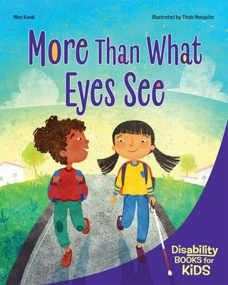 Paperback book titled "More Than What Eyes See" about blindness, published by Free Spirit Publishing, with a cover illustration.