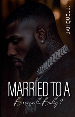 Paperback of Married To A Brownsville Bully 2 by Urban Chapters Publications, showing the book cover with title and author details.