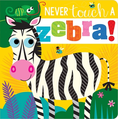 Paperback children's book titled "Never Touch a Zebra!" by Make Believe Ideas, featuring a colorful zebra illustration on the cover.