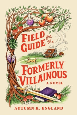Paperback of the Field Guide for the Formerly Villainous by Poisoned Pen Press, featuring colorful cover art and detailed illustrations.