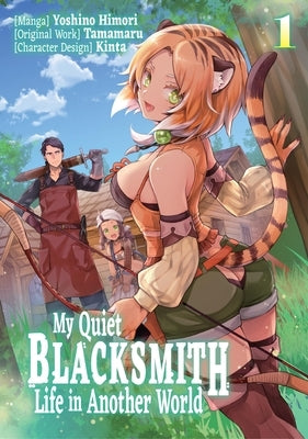 Paperback manga volume 1 of My Quiet Blacksmith Life in Another World by Jnc, featuring cover art with characters and title text.
