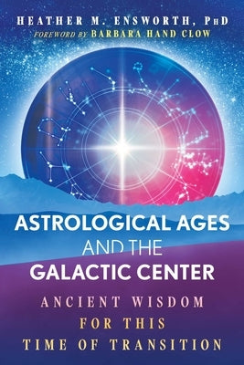 Paperback book titled "Astrological Ages and the Galactic Center" by Bear & Company, featuring a cosmic-themed cover.