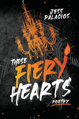 Cover of the paperback book "These Fiery Hearts" by Luminary Publishing House, featuring a fiery heart illustration.
