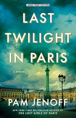 Large print paperback of Last Twilight in Paris by Large Print Press, showing the book cover with a twilight Paris scene.